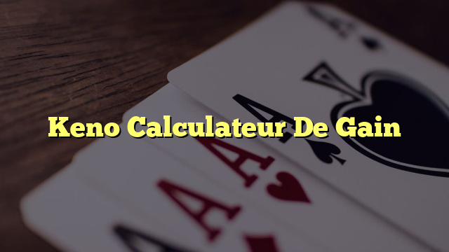 Keno Calculateur De Gain