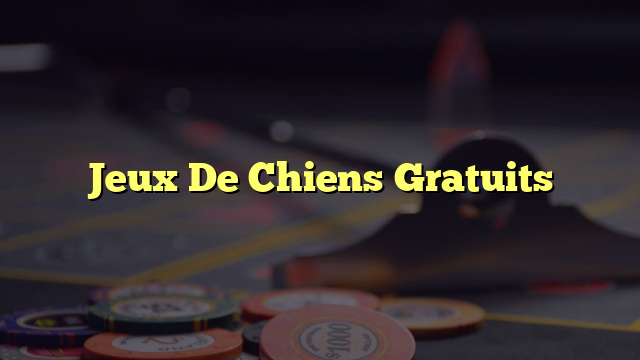 Jeux De Chiens Gratuits