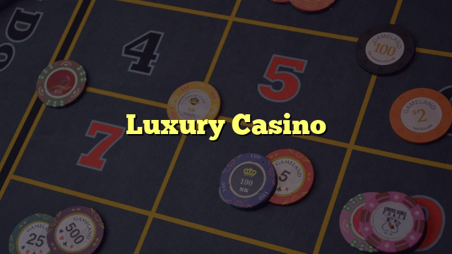 Luxury Casino