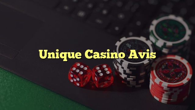 Unique Casino Avis