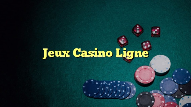Jeux Casino Ligne