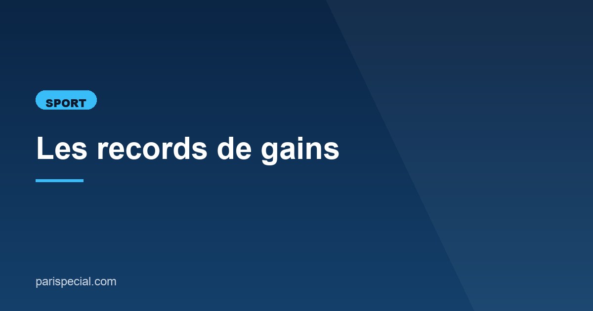 Illustration de l'article consacré aux records de gains