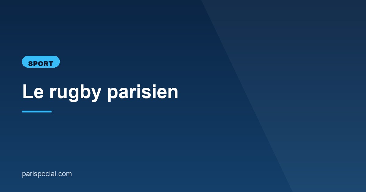 Illustration de l'article consacré au rugby parisien